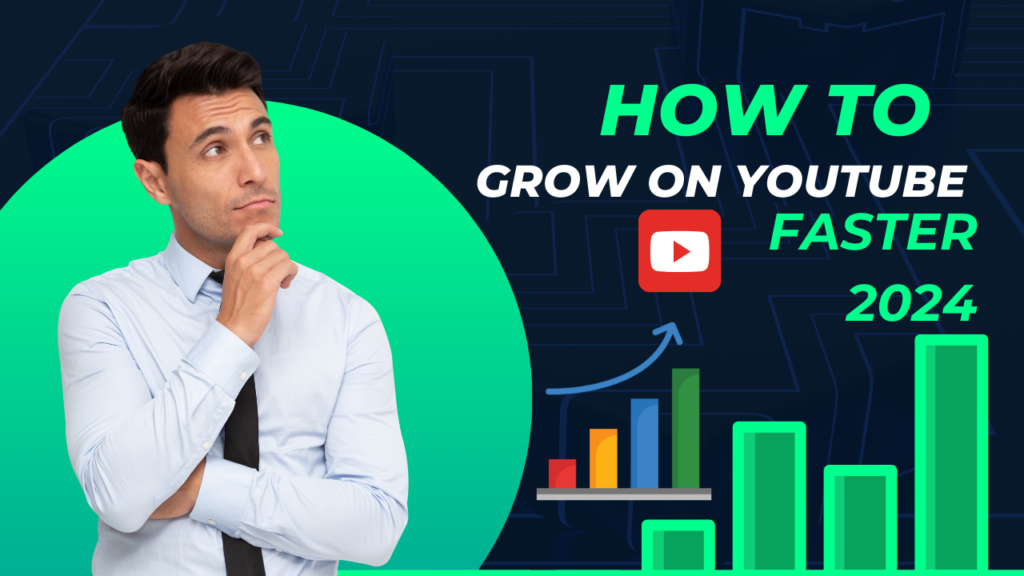 Best Ways to Grow on YouTube 2024